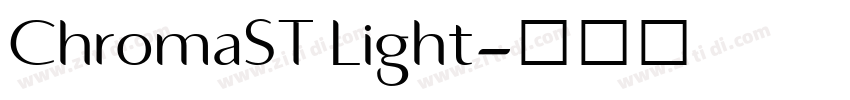 ChromaST Light字体转换 ChromaST Light字体转换